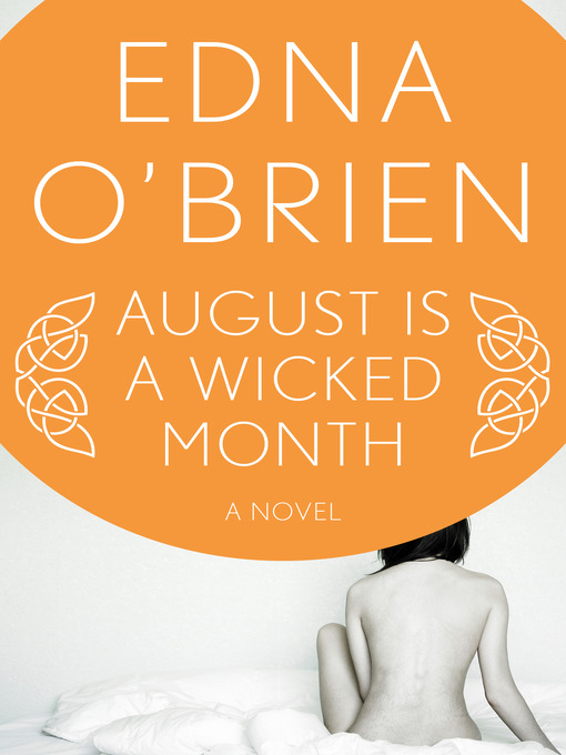 Title details for August Is a Wicked Month by Edna O'Brien - Available